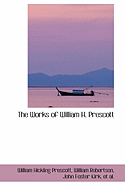 The Works of William H. Prescott