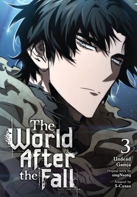 The World After the Fall, Vol. 3 - Gamja(3b2s Studio), Undead, and Singnsong (Original Author), and S-Cynan (Adapted by)