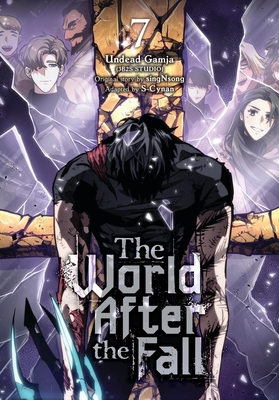 The World After the Fall, Vol. 7 - Gamja(3b2s Studio), Undead, and Singnsong (Original Author), and S-Cynan (Adapted by)