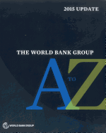 The World Bank Group A to Z 2016