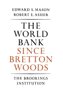 The World Bank Since Bretton Woods