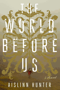 The World Before Us