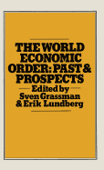 The World Economic Order: Past and Prospects