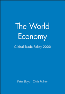 The World Economy: Global Trade Policy 2000