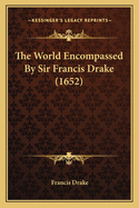 The World Encompassed by Sir Francis Drake (1652)