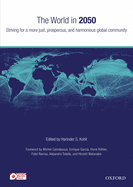 The World in 2050: Striving for a More Just, Prosperous, and Harmonious Global Community