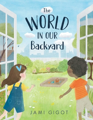 The World in Our Backyard - 