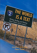 The World Is a Text: The Writing, Reading, and Thinking about Culture and Its Contexts