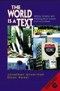 The World Is a Text: Writing, Reading, and Thinking about Culture