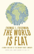 The World Is Flat: A Brief History of the Twenty-First Century