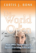 The World Is Open: How Web Technology Is Revolutionizing Education