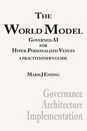 The World Model: Governed AI for Hyper-Personalized Venues
