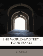 The World-Mystery: Four Essays