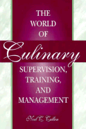 The World of Culinary Supervision, Training, and Management
