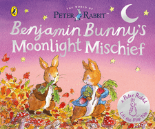 The World of Peter Rabbit: Benjamin Bunny's Moonlight Mischief