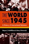 The World Since 1945: A History of International Relations