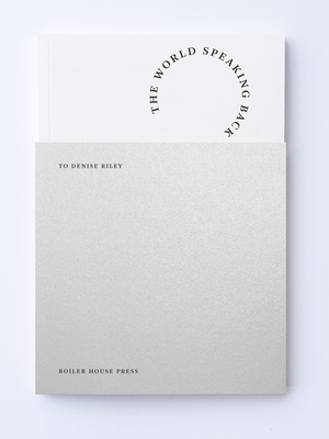 The World Speaking Back...: To Denise Riley - Leh�czky, �gnes (Editor), and Skoulding, Zo� (Editor), and Gizzi, Peter (Contributions by)