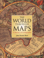 The World Through Maps: A History of Cartography