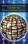 The World Told and the World Shown: Multisemiotic Issues