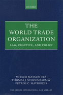 The World Trade Organization: Law, Practice, and Policy