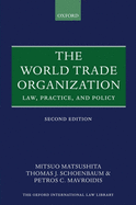 The World Trade Organization: Law, Practice, and Policy