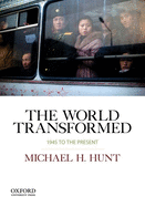 The World Transformed: 1945 to the Present
