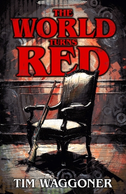 The World Turns Red - Waggoner, Tim