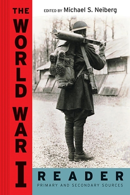 The World War I Reader - Neiberg, Michael S (Editor)