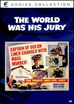 The World Was His Jury