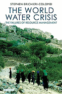 The World Water Crisis: The Failures of Resource Management