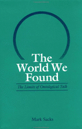 The World We Found: The Limits of Ontological Talk