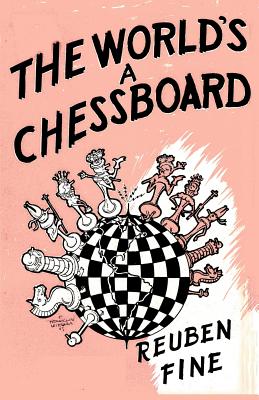 The World's a Chessboard - Fine, Reuben, and Sloan, Sam