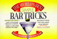 The World's Best Simple Bar Tricks