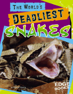 The World's Deadliest Snakes