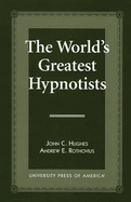 The World's Greatest Hypnotists