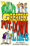 The Worlds Greatest Put Down Lines