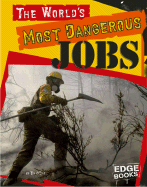 The World's Most Dangerous Jobs