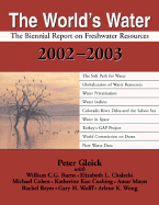The World's Water: The Biennial Report on Freshwater Resources