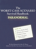 The Worst-Case Scenario Survival Handbook: Paranormal