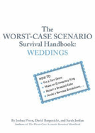 The Worst-Case Scenario Survival Handbook: Weddings