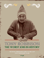 The Worst Jobs in History