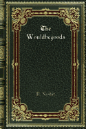 The Wouldbegoods