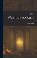 The Wouldbegoods