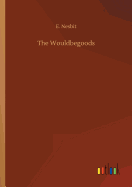 The Wouldbegoods