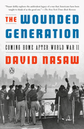 The Wounded Generation: Coming Home After World War II