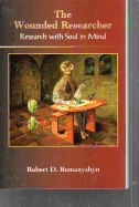 The Wounded Researcher: Research with Soul in Mind