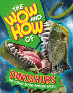 The Wow and How of Dinosaurs