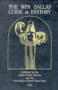 The WPA Dallas Guide and History
