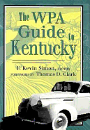 The Wpa Guide to Kentucky