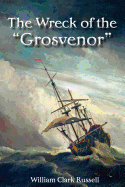 The Wreck of the "Grosvenor"